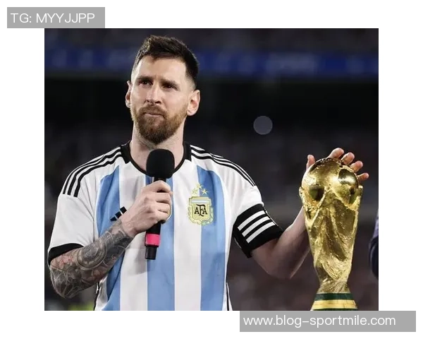 梅西谈世界杯责任感:我会根据状态调整自己不想成为负担